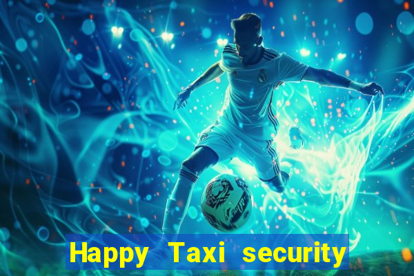 Happy Taxi security password road 96 happy